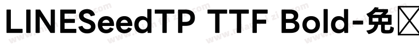 LINESeedTP TTF Bold字体转换
